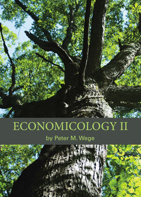 So Who’s This Peter Wege? And What In Heck Is Economicology?